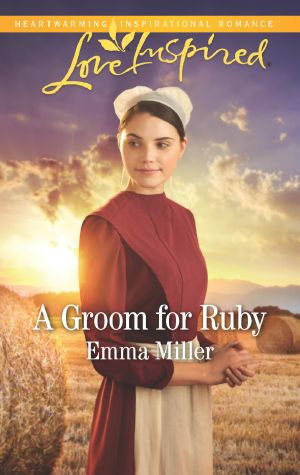 [The Amish Matchmaker 05] • A Groom for Ruby